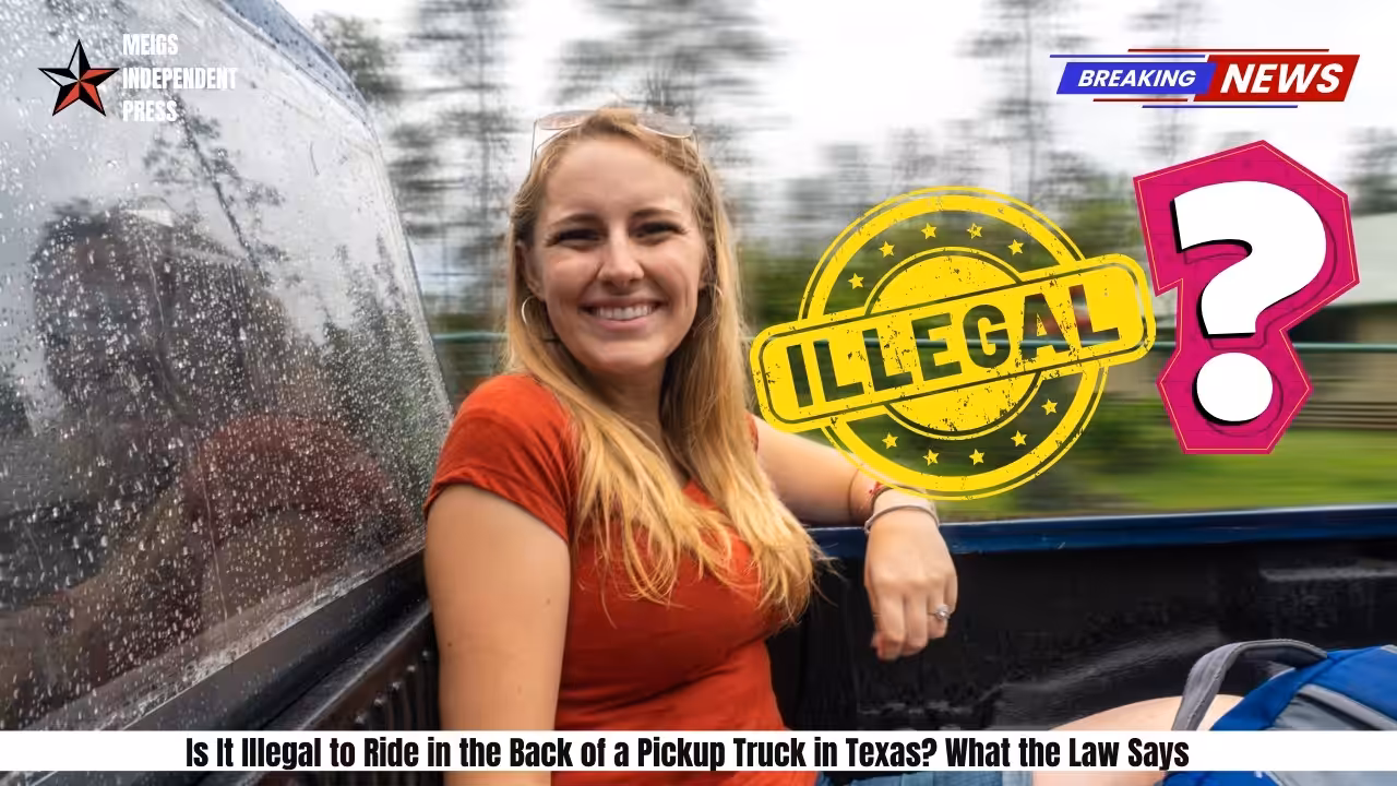 Is It Illegal to Ride in the Back of a Pickup Truck in Texas What the Law Says