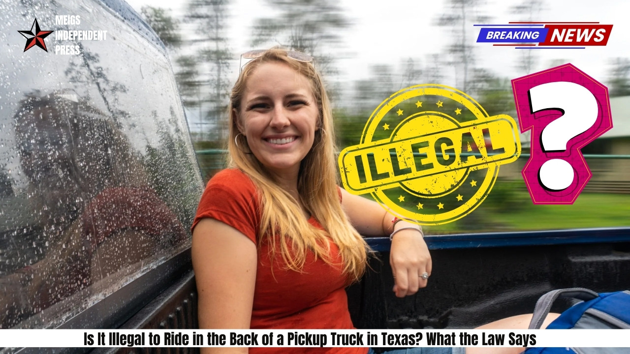 Is It Illegal to Ride in the Back of a Pickup Truck in Texas What the Law Says