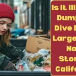 Is It Illegal To Dumpster Dive Behind Large Brand Name Stores In California