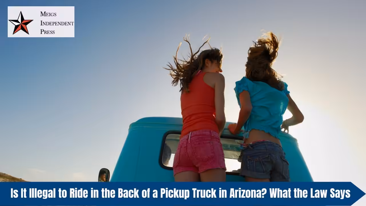 Is It Illegal to Ride in the Back of a Pickup Truck in Arizona What the Law Says