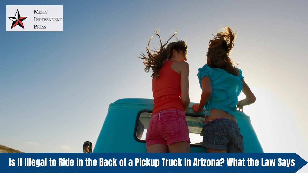 Is It Illegal to Ride in the Back of a Pickup Truck in Arizona What the Law Says