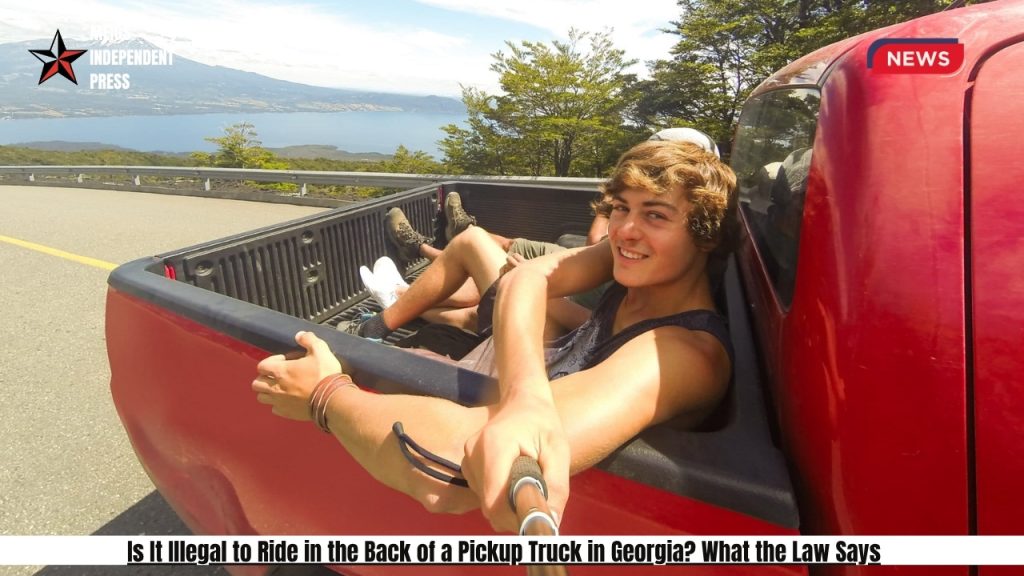 Is It Illegal to Ride in the Back of a Pickup Truck in Georgia What the Law Says