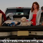 Is It Illegal to Ride in the Back of a Pickup Truck in Missouri What the Law Says