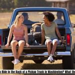 Is It Illegal to Ride in the Back of a Pickup Truck in Washington What the Law Says