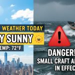 New York Weather Today: Mostly Sunny with Small Craft Advisory in Effect